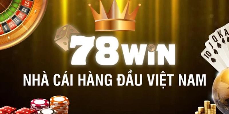 Giới thiệu các thông tin về nhà cái 78win